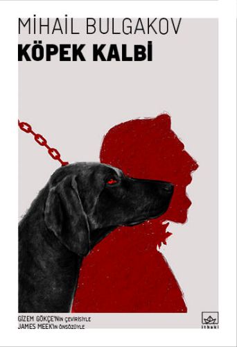 Köpek Kalbi - Mihail Afansyeviç Bulgakov - İthaki Yayınları