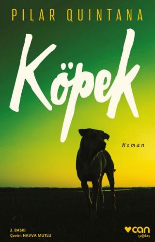 Köpek - Pilar Quintana - Can Yayınları