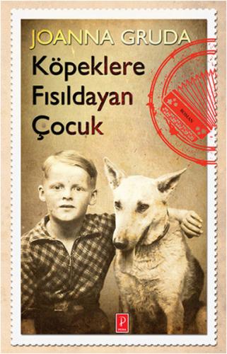 Köpeklere Fısıldayan Çocuk - Joanna Gruda - Pena Yayınları