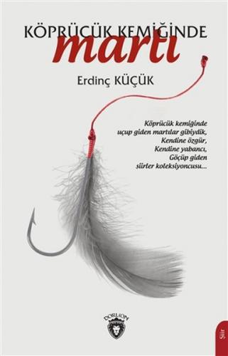 Köprücük Kemiğinde Martı - Erdinç Küçük - Dorlion Yayınevi