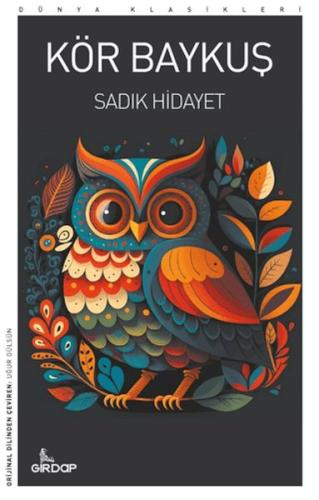 Kör Baykuş     - Sadık Hidayet - Girdap Kitap