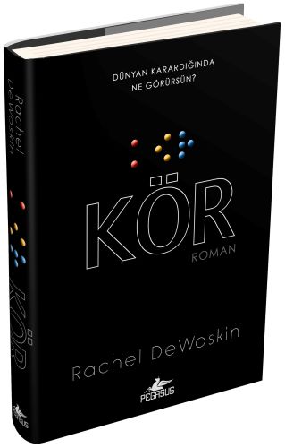 Kör (Ciltli) - Rachel DeWoskin - Pegasus Yayınları