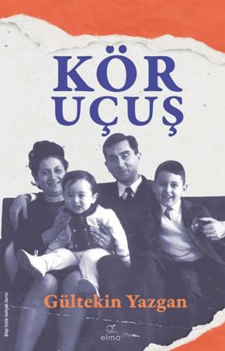 Kör Uçuş - Gültekin Yazgan - ELMA Yayınevi