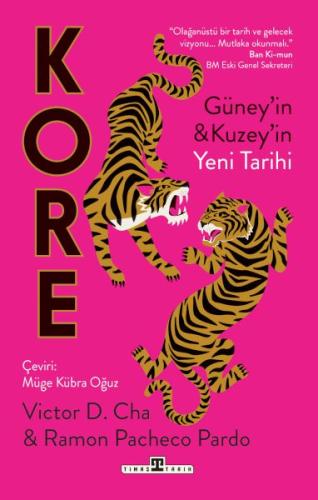 Kore: Güney’in ve Kuzey’in Yeni Tarihi - Victor D. CHA - Timaş Yayınla