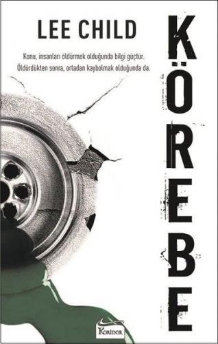 Körebe - Lee Child - Koridor Yayıncılık