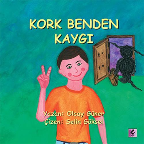 Kork Benden Kaygı - Olcay Güner - Efil Yayınevi