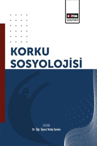 Korku Sosyolojisi - Kolektif - Eğitim Yayınevi