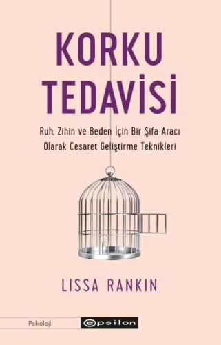 Korku Tedavisi - Lissa Rankin - Epsilon Yayınevi