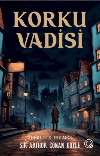 Korku Vadisi(Poster Hediyeli) - Sir Arthur Conan Doyle - Q Yayınları