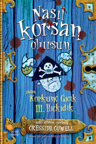 Korkunç Gıcık 3. Hıçkıdık - Nasıl Korsan Olursun - Cressida Cowell - G