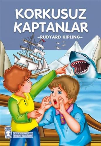 Korkusuz Kaptanlar - Rudyard Kipling - Timaş Çocuk - İlk Gençlik