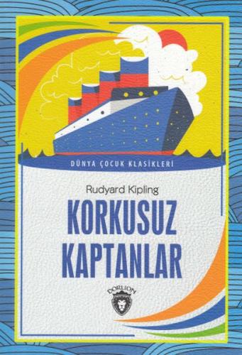 Korkusuz Kaptanlar - Rudyard Kipling - Dorlion Yayınevi