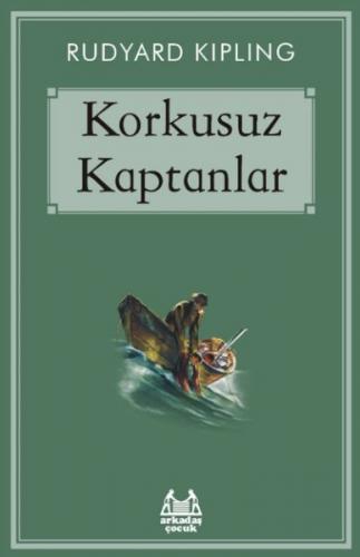 Korkusuz Kaptanlar - Rudyard Kipling - Arkadaş Yayınları