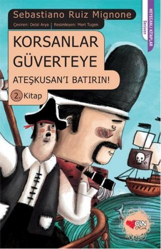 Korsanlar Güverteye Ateşkusan'ı Batırın : 2. Kitap - Sebastiano Ruiz M