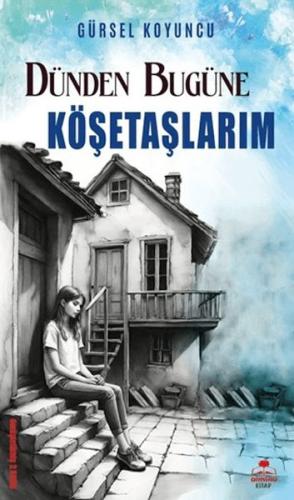 Köşetaşlarım - Gürsel Koyuncu - Almina Kitap