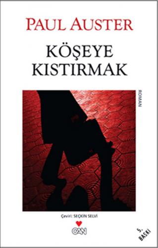 Köşeye Kıstırmak - Paul Auster - Can Yayınları