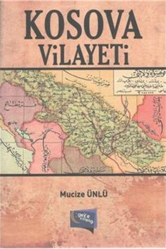 Kosova Vilayeti - Mucize Ünlü - Gece Kitaplığı