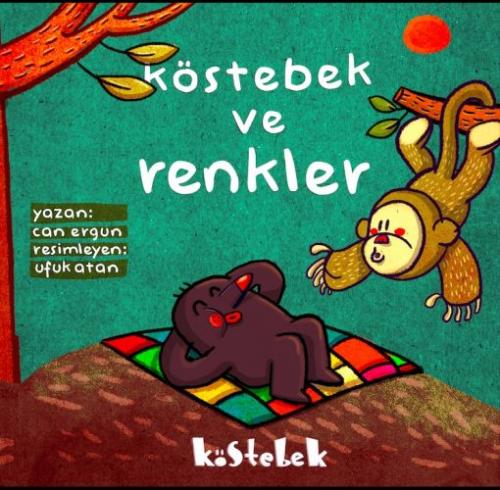 Köstebek ve Renkler (+2 Yaş) - Can Ergün - Köstebek Yayınevi