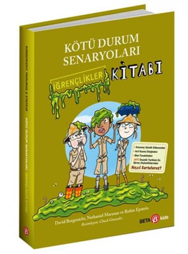 Kötü Durum Senaryoları - İğrençlikler Kitabı - David Borgenicht - Beta