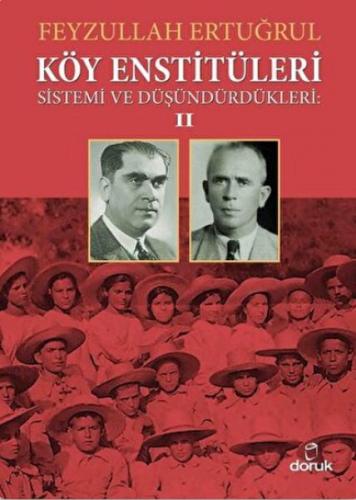 Köy Enstitüleri Sistemi ve Düşündürdükleri 2 - Feyzullah Ertuğrul - Do