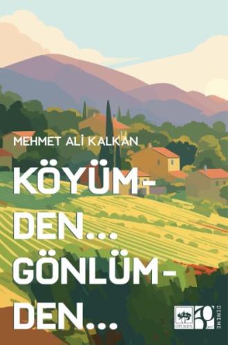 Köyümden Gönlümden - Mehmet Ali Kalkan - Ötüken Neşriyat