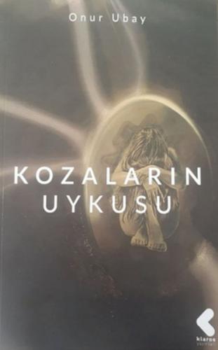 Kozaların Uykusu - Onur Ubay - Klaros Yayınları