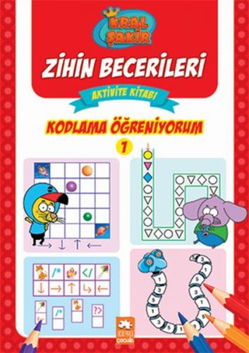 Kral Şakir Zihin Becerileri Aktivite Kitabı - Kodlama Öğreniyorum 1 - 