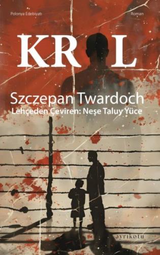 Kral - Szczepan Twardoch - Ayrıkotu Kitap