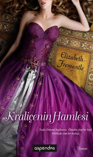 Kraliçenin Hamlesi - Elizabeth Fremantle - Aspendos Yayıncılık