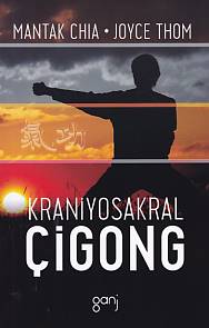 Kraniyosakral Çigong - Mantak Chia - Ganj Kitap