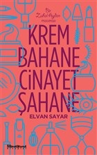 Krem Bahane Cinayet Şahane - Elvan Sayar - Maceraperest Kitaplar