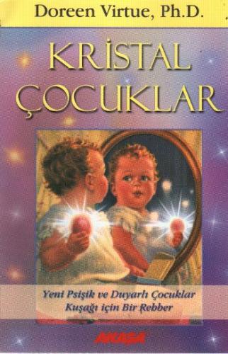 Kristal Çocuklar - Doreen Virtue - Akaşa Yayınları