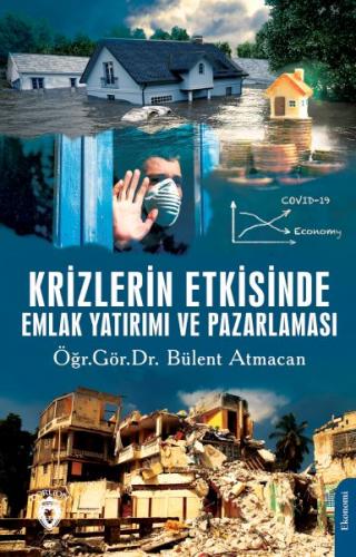 Krizlerin Etkisinde Emlak Yatırımı ve Pazarlaması - Bülent Atmacan - D