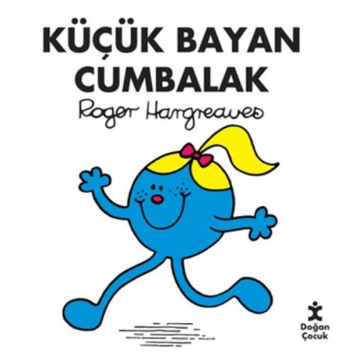 Küçük Bayan Cumbalak - Roger Hargreaves - Doğan Çocuk