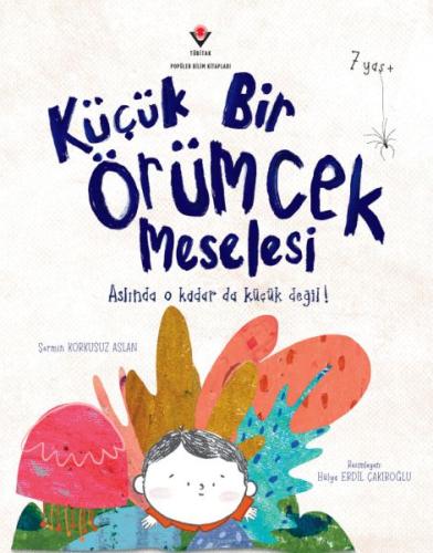 Küçük Bir Örümcek Meselesi - Şermin Korkusuz Aslan - TÜBİTAK Yayınları