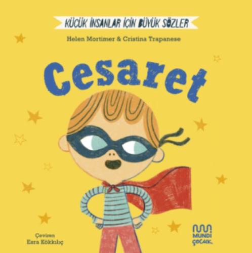 Küçük İnsanlar İçin Büyük Sözler: Cesaret - Helena Mortimer - Mundi Ki