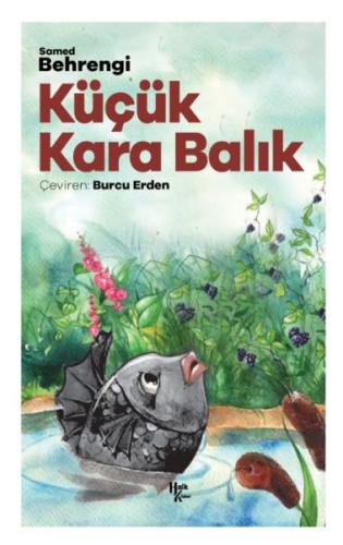 Küçük Kara Balık - Samed Behrengi - Halk Kitabevi