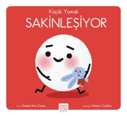 Küçük Yumak – Sakinleşiyor - Nadine Brun Cosme - 1001 Çiçek Kitaplar