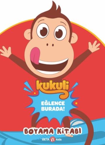 Kukuli Eğlence Burada Boyama Kitabı - - Beta Kids