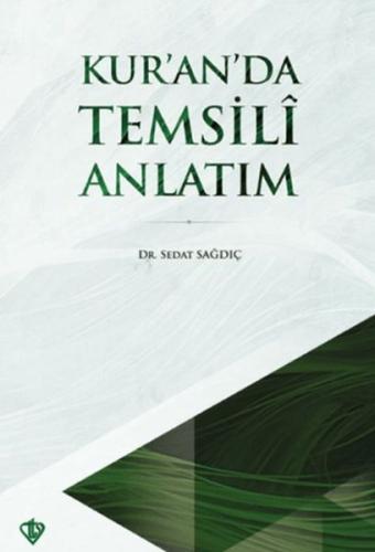 Kuran’da Temsili Anlatım - Sedat Sağdıç - Türkiye Diyanet Vakfı Yayınl