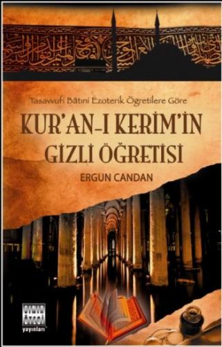 Kur'an-ı Kerim'in Gizli Öğretisi - Ergun Candan - Sınır Ötesi Yayınlar