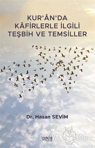 Kur'an'da Kafirlerle İlgili Teşbih ve Temsiller - Hasan Sevim - Gece K