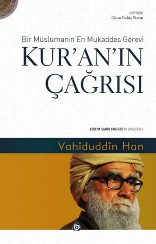 Kur'an'ın Çağrısı - Bir Müslümanın En Mukaddes Görevi - Vahiduddin Han