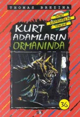 Kurt Adamların Ormanında - Thomas Brezina - Say Çocuk