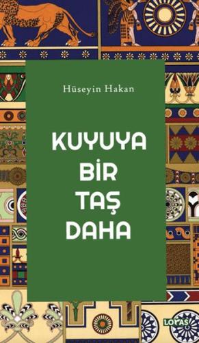 Kuyuya Bir Taş Daha - Hüseyin Hakan - Loras Yayınları