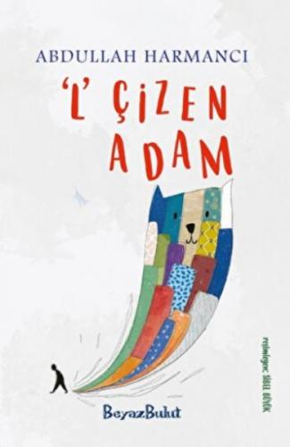 L Çizen Adam - Abdullah Harmancı - Beyaz Bulut Kitap