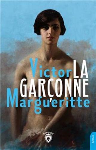 La Garçonne - Victor Margueritte - Dorlion Yayınları