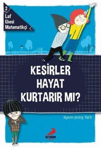 Kesirler Hayat Kurtarır Mı? - Hyeon-Jeong Park - Erdem Çocuk