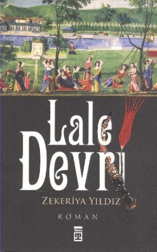 Lale Devri - Zekeriya Yıldız - Timaş Yayınları