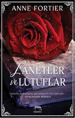 Lanetler ve Lütuflar - Anne Fortier - Yabancı Yayınları